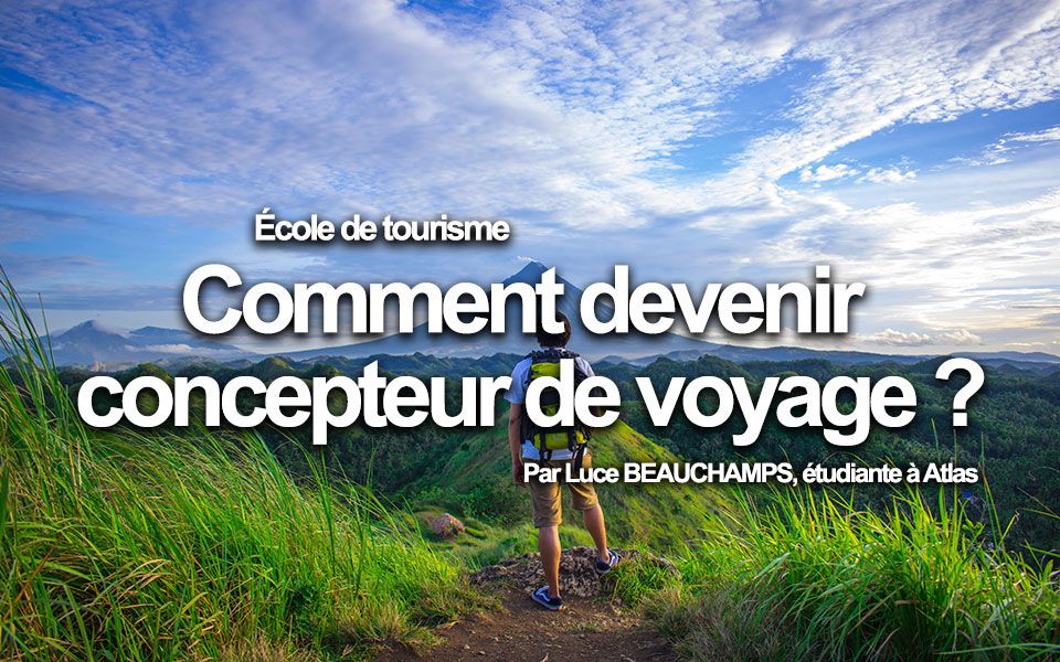 Comment devenir concepteur de voyage ?